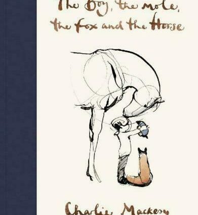 The Boy, The Mole, The Fox and The Horse by Mackesy Charlie [P D F]