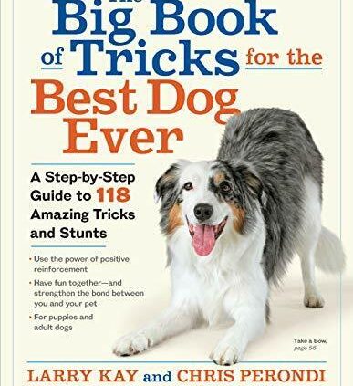 The Immense Book of Tricks for the Very best Dog Ever: A Step-by-Step Guide to 118 Amazin