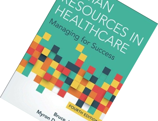 Human Resources in Healthcare Managing for Success Fourth Edition by Bruce J Fri