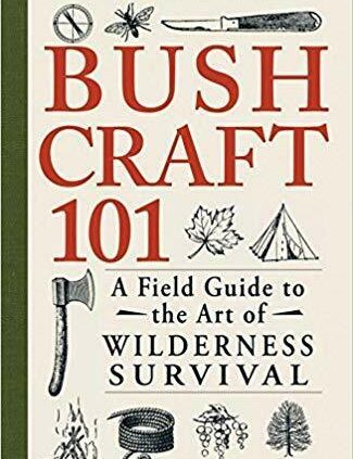 Bushcraft 101: A Discipline Handbook to the Artwork of Desolate tract Survival  (2014, Digital)