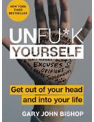 Unfu*ample Your self : Get Out of Your Head and into Your Lifestyles