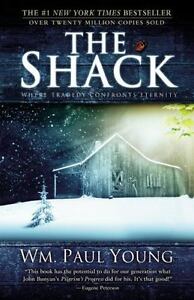 The Shack: Where Tragedy Confronts Eternity by William P. Younger , Paperback