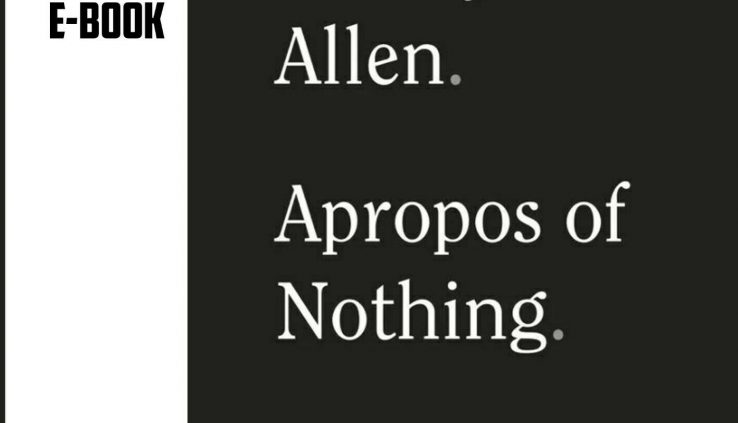 Apropos of Nothing by Woody Allen 2020 [P.D.F]