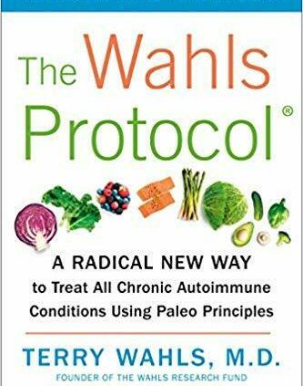 The Wahls Protocol: A Radical New Approach to Take care of All Persistent Auto  (2014, Digital)