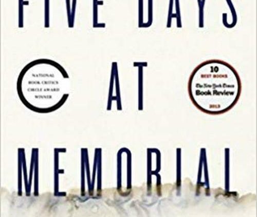 5 Days at Memorial: Life and Dying in a Storm-Ravaged Clinical institution [ Digital  ]