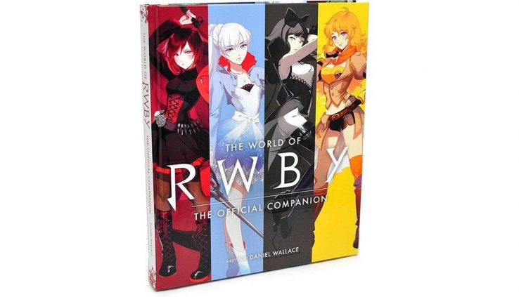 The World of RWBY Legit Companion by Daniel Wallance Hardcover October 8,2019