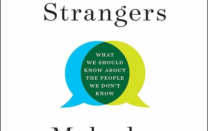 Talking to Strangers What We Ought to by Malcolm Gladwell (Digital,2019)