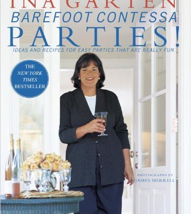 Barefoot Contessa Parties!: Solutions and Recipes for Parties That … by Ina Garten