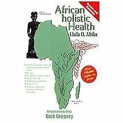 AFRICAN HOLISTIC HEALTH – AFRIKA, LLAILA O. – NEW PAPERBACK BOOK