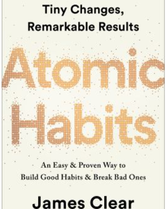 Atomic Habits : An Easy and Proven Manner to Invent Appropriate Habits and Spoil Tainted Ones