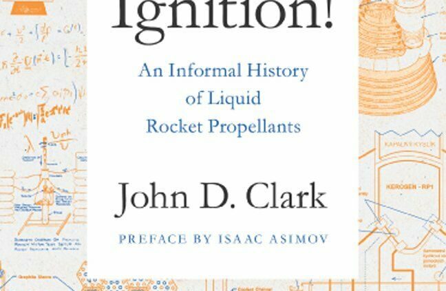 Ignition!: An Informal Historic previous of Liquid Rocket Propellants by John Drury| P.D.F