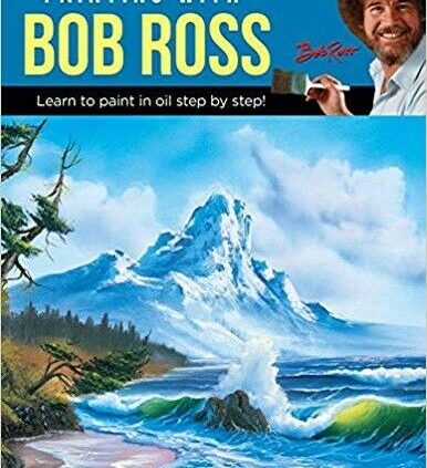 Painting with Bob Ross: Be taught to paint in oil limited by limited!, Ross Inc, Bob