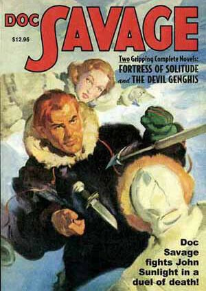DOC SAVAGE DOUBLE NOVEL # 1: “Fortress of Solitude” & “The Devil Genghis”