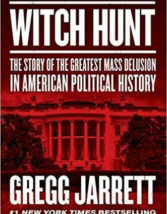 Witch Hunt The Myth of the Qualified Mass by Gregg Jarrett Hardcover October 8