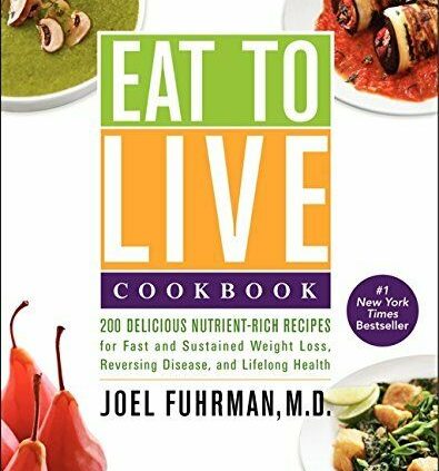 Eat To Are living cookbook :200 Beautiful Nutrient-Rich Recipes By Joel Fuhrman (P.D.F