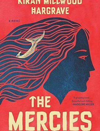The Mercies by Kiran Millwood Hargrave (2020, Digital)