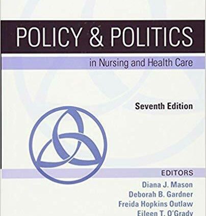 Coverage & Politics in Nursing and Correctly being Care Seventh Edition [P.D.F] VERSION