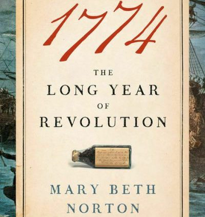 1774: The Long Year of Revolution by Mary Beth Norton (Hardcover, 2020)