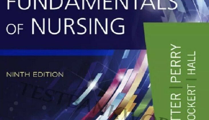 TEST BANK”Fundamentals of Nursing Ninth Edition Potter Perry