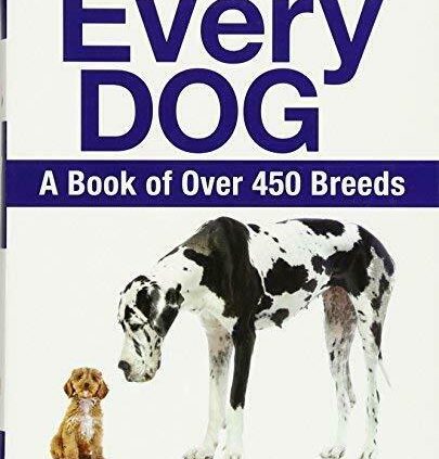 Every Dog: A E book of Over 450 Breeds