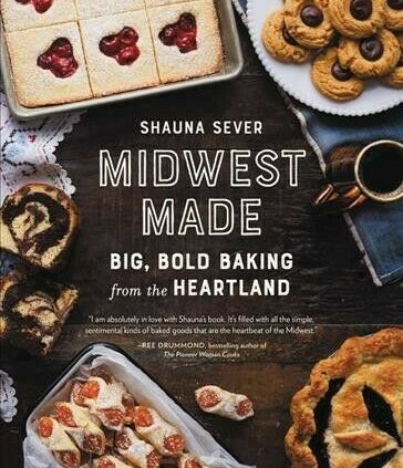 Midwest Made : Obedient, Dauntless Baking from the Heartland, Hardcover by Nick, Shaun…