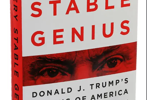 A Very Stable Genius: Donald J. Trump’s Testing of The United States
