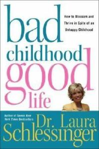 Depraved Childhood GOOD LIFE by Dr Laura Schlessinger Hardcover book FREE SHIPPING