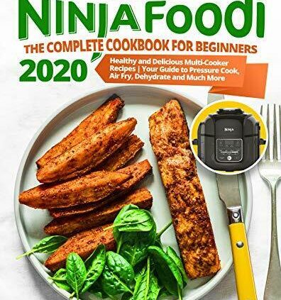 Ninja Foodi The Total Cookbook for Novices 2020 [E-B OOK/P. D. F]