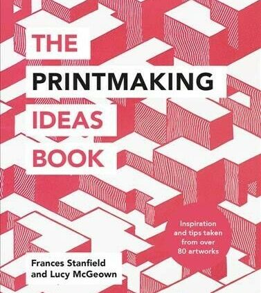 Printmaking Ideas E-book, Paperback by Stanfield, Frances; McGeown, Lucy, Tag…