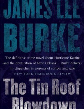 The Tin Roof Blowdown – SIGNED Dinky Version By James Lee Burke