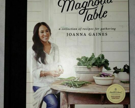 Magnolia Table: A Series of Recipes for Gathering by Joanna Gaines |PĎF|