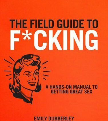 (P-D-F)The Self-discipline Recordsdata to F*CKING A Palms-on Handbook to Getting Huge Intercourse  Emily