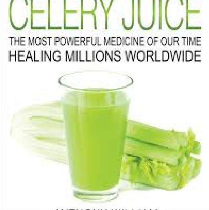 Scientific Medium Celery Juice By Anthony William [P-D-F]