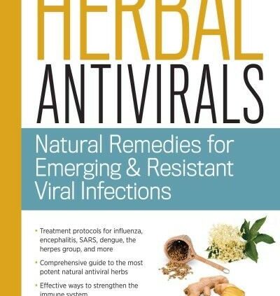 Herbal Antivirals : Natural Therapies for Rising, Resistant and Epidemic Vir…