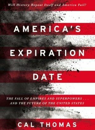 The United States’s Expiration Date: The Tumble of Empires and Superpowers . . . and the