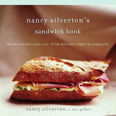 Nancy Silverton’s Sandwich Book : The Most nice Sandwiches Ever–from Thursday Nig…