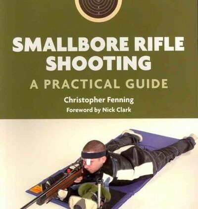 Smallbore Rifle Taking pictures : A Vibrant Info, Paperback by Fenning, Christoph…