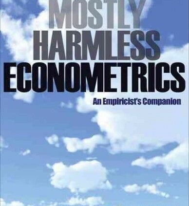 Largely Harmless Econometrics : An Empiricist’s Partner, Paperback by Angris…