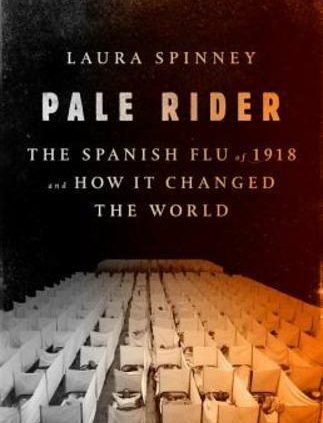 Light Rider: The Spanish Flu of 1918 and How It Changed the World by Spinney: Unexcited