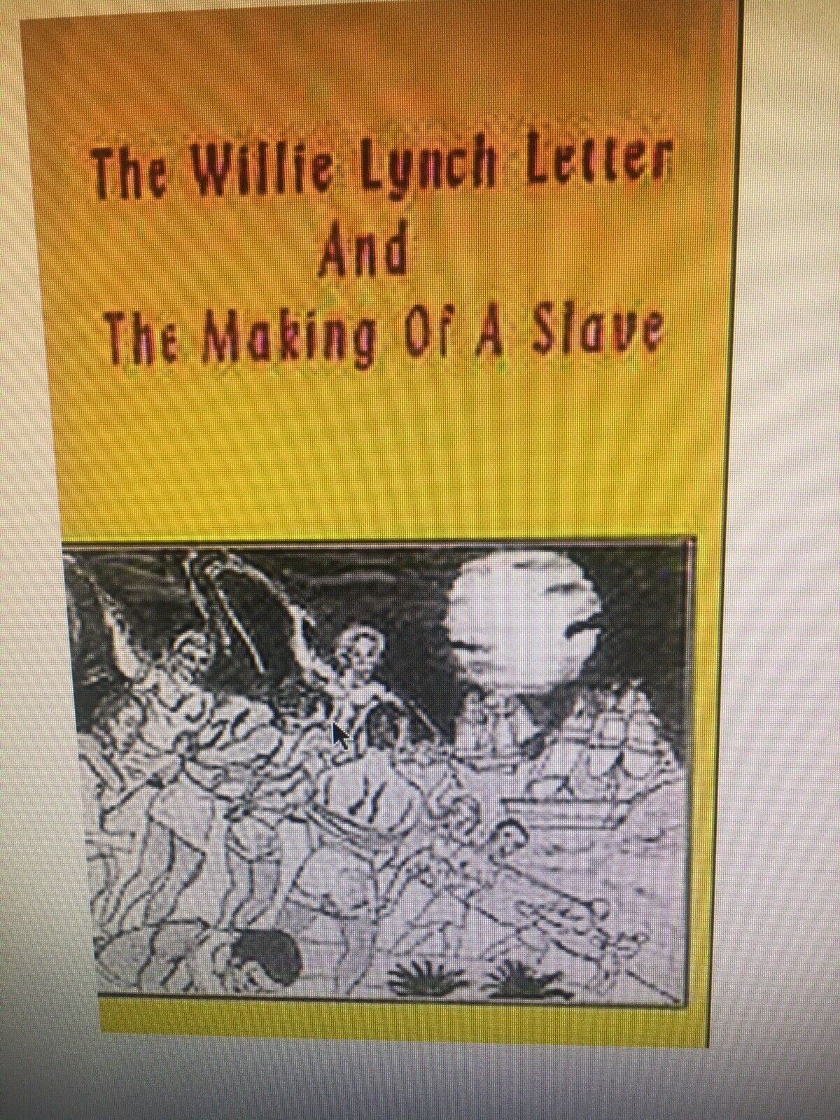 The Willie Lynch Letter And The Making of A Slave on Web