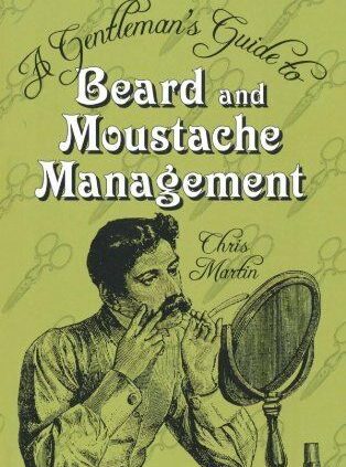 A Gentleman’s Info to Beard and Moustache Administration By Chris Martin