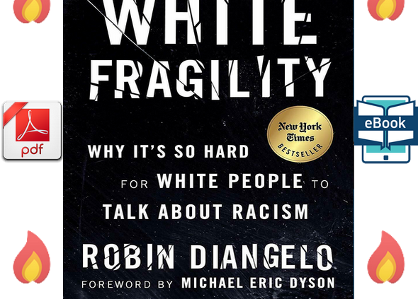 White Fragility: Why Or no longer it’s So Not easy for White Folks to Talk About Racism