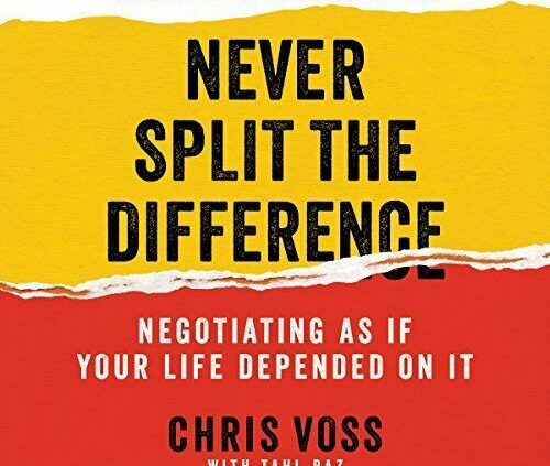 Never Ruin up the Incompatibility Negotiating as if Your Life Depended on It Chris Voss