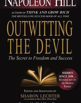 Outwitting the Devil : The Secret to Freedom and Success by Napoleon Hill (2012,