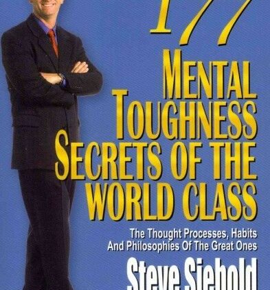 177 Mental Toughness Secrets and suggestions of the World Class : The Knowing Processes, Habi…