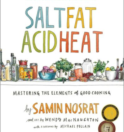 Salt,Plump,Acid,Warmth: Mastering the Parts of Appropriate Cooking by Samin Nosrat