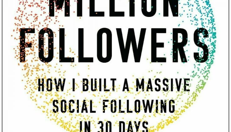 One Million Followers: How I Constructed a Wide Social Following in 30 Days | P.D.F