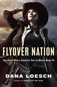 Cruise Over Flyover Nation by Dana Loesch E-book Hardcover Hardback