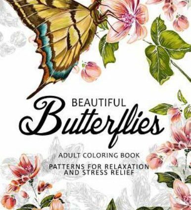 Colorful Butterflies : Coloring Books for Adults Relaxation (Grownup Coloring…