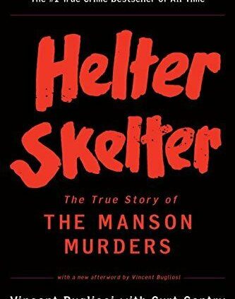 Helter Skelter: The Correct Story of the Manson Murders